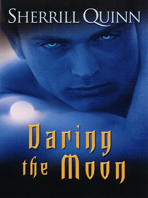 Title details for Daring the Moon by Sherrill Quinn - Available